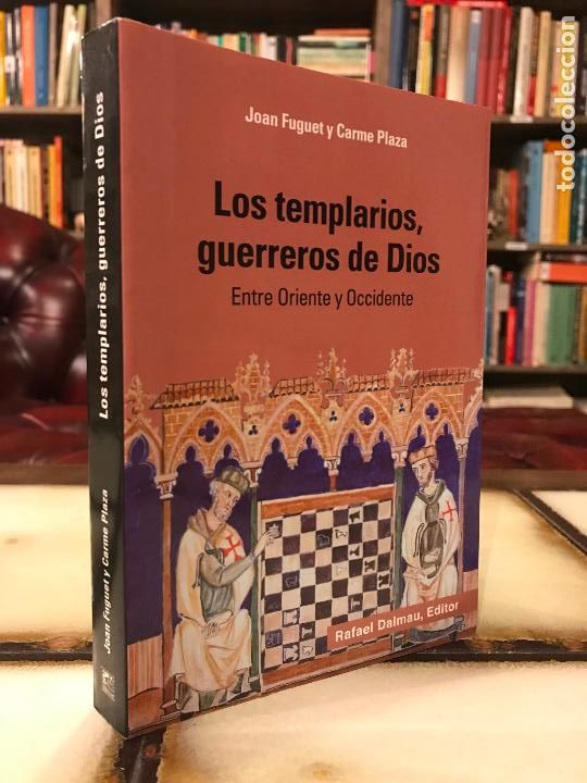 Livres d'occasion: Los templarios, guerreros de Dios. Entre Oriente y Occidente. Joan Fuguet / Carme Plaza