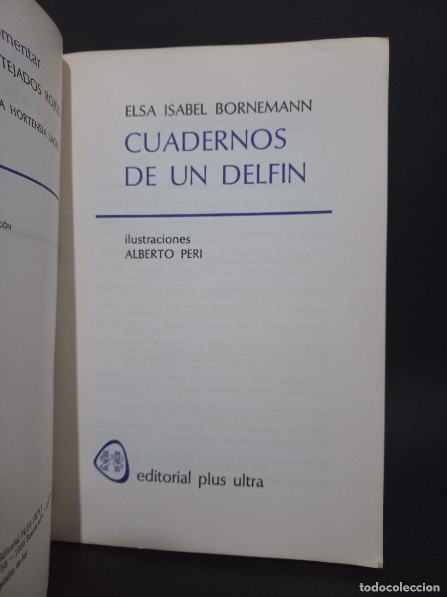 Libros de segunda mano: Elsa Isabel Bornemann - Cuadernos de un Delfin - 1981 - Foto 2