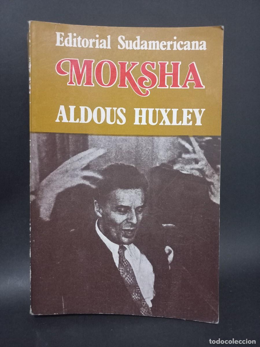 Libros de segunda mano: Aldous Huxley - Moksha - Primera edici&oacute;n - 1983 - Foto 1