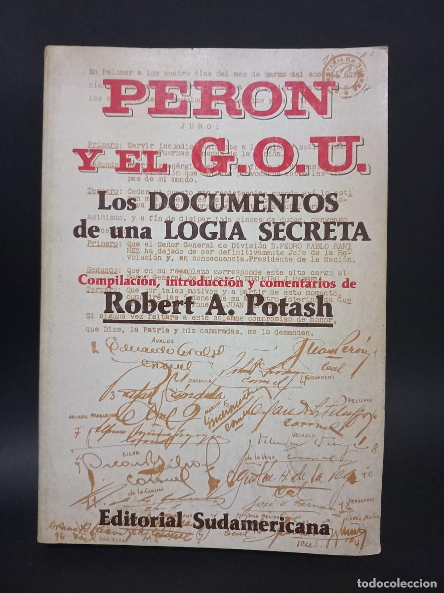 Libros de segunda mano: Robert A. Potash - Peron y el G. O. U. - Primera edici&oacute;n - 1984 - Foto 1