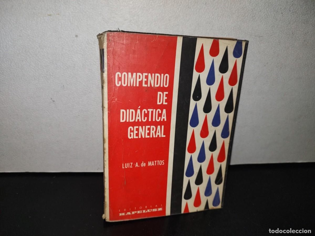 Libros de segunda mano: 85- COMPENDIO DE DID&Aacute;CTICA GENERAL - LUIZ A. DE MATTOS - Foto 1