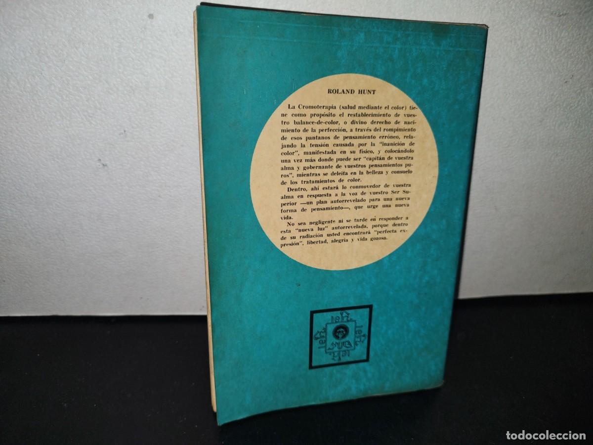 Libros de segunda mano: 85- LAS 7 CLAVES DE LA CROMOTERAPIA - ROLAND HUNT - Foto 3