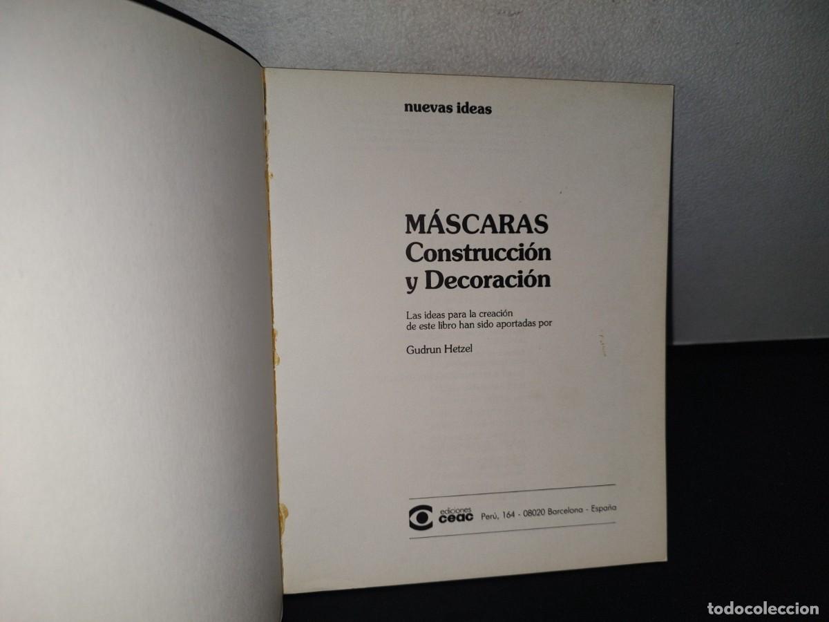 Libros de segunda mano: 85- M&Aacute;SCARAS. CONSTRUCCI&Oacute;N Y DECORACI&Oacute;N - GUDRUN HETZEL - EDICIONES CEAC - Foto 4