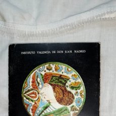 Libros de segunda mano: CERAMICA ESPAÑOLA EN EL INSTITUTO DE VALENCIA DE DON JUAN.BALBINA MARTINEZ CAVIRO.MADRID 1978