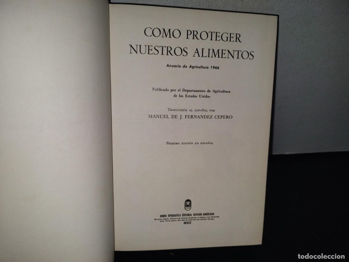 Libros de segunda mano: 85- C&Oacute;MO PROTEGER NUESTROS ALIMENTOS - PRIMERA EDICI&Oacute;N EN ESPA&Ntilde;OL 1968 - UTEHA - Foto 4