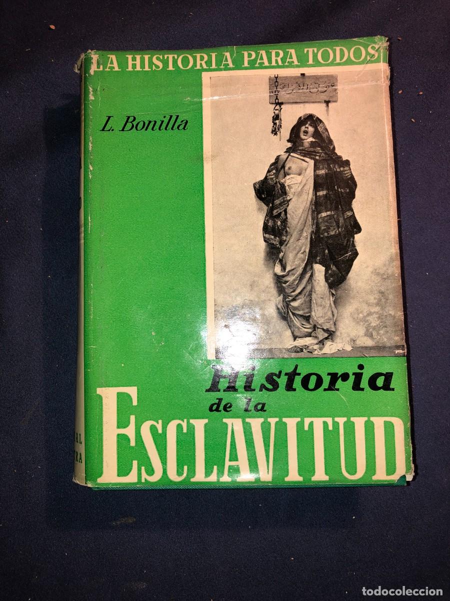 Libros de segunda mano: LUIS BONILLA: - HISTORIA DE LA ESCLAVITUD - (PLUS ULTRA, 1961) - Foto 2