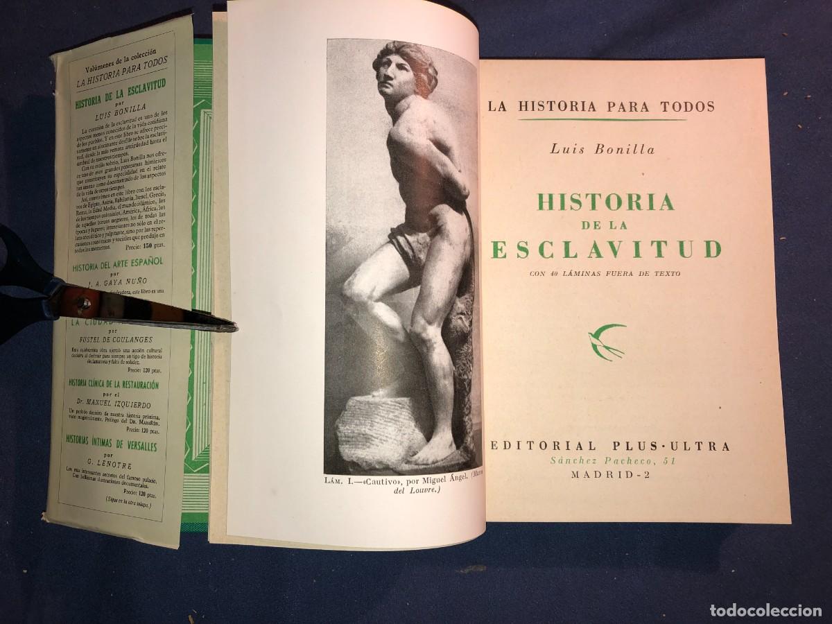 Libros de segunda mano: LUIS BONILLA: - HISTORIA DE LA ESCLAVITUD - (PLUS ULTRA, 1961) - Foto 3