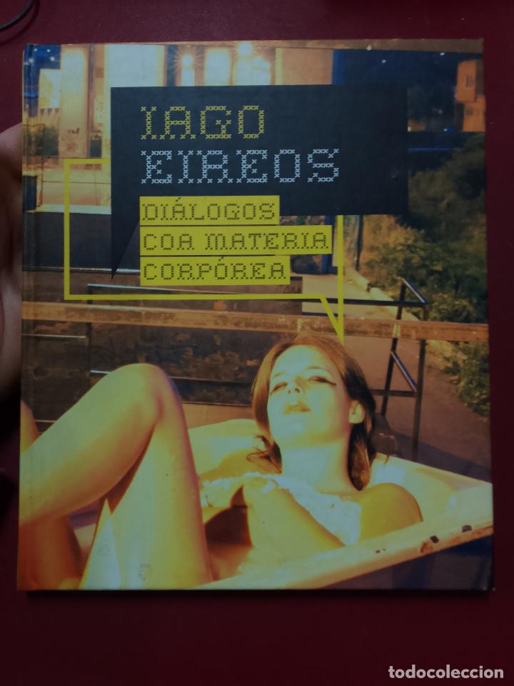 Gebrauchte B&uuml;cher: Iago Eireos: Di&aacute;logos coa materia corp&oacute;rea (Museo Provincial de Lugo. 2004)