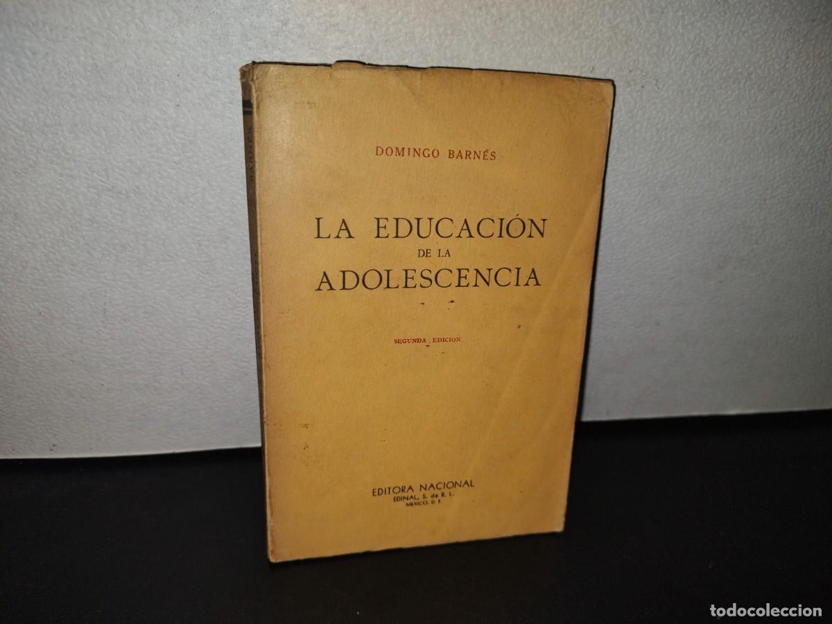 Libros de segunda mano: 85- LA EDUCACI&Oacute;N DE LA ADOLESCENCIA - DOMINGO BARN&Eacute;S - 1956 - Foto 1