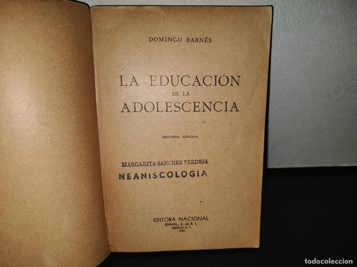 Libros de segunda mano: 85- LA EDUCACI&Oacute;N DE LA ADOLESCENCIA - DOMINGO BARN&Eacute;S - 1956 - Foto 3