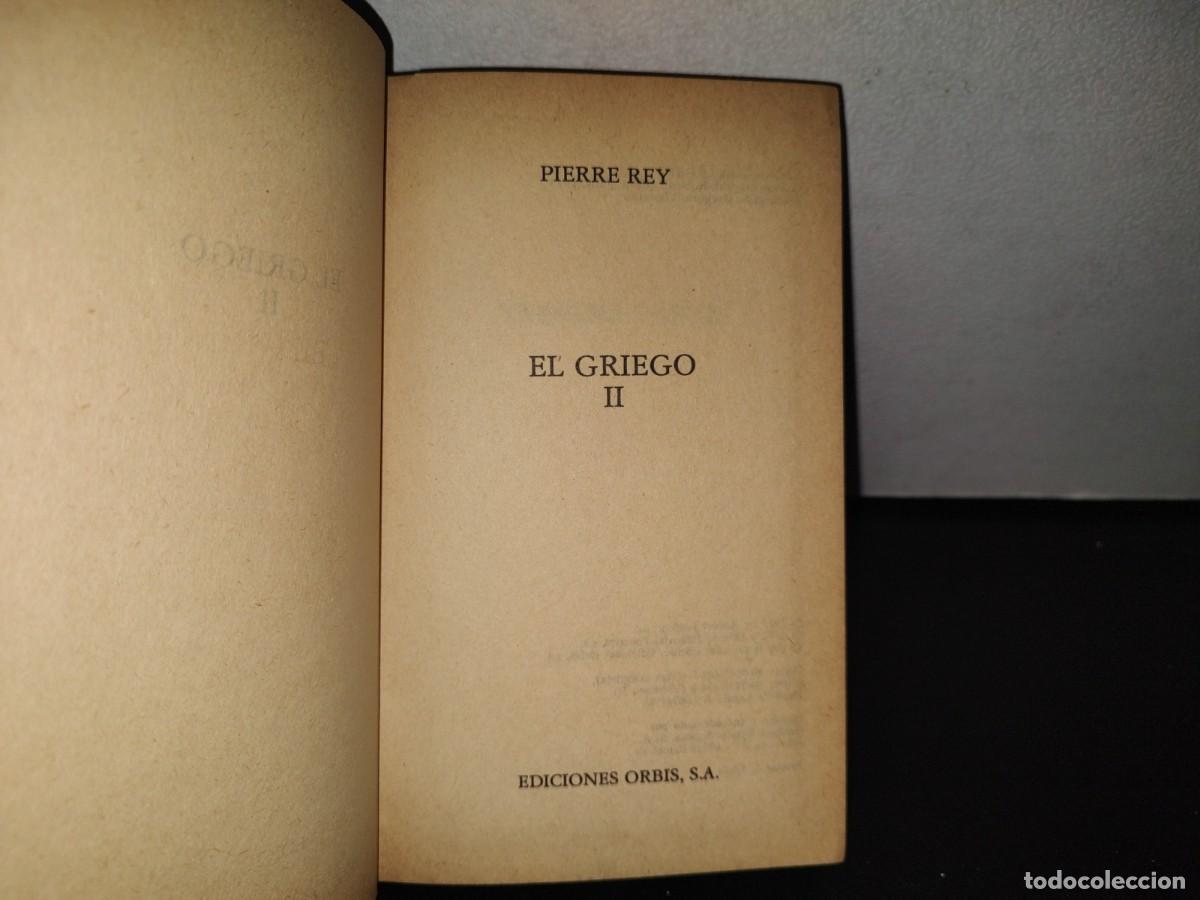Libros de segunda mano: 85- EL GRIEGO II - PIERRE REY - EDICIONES ORBIS, S. A. - 1973 - Foto 3