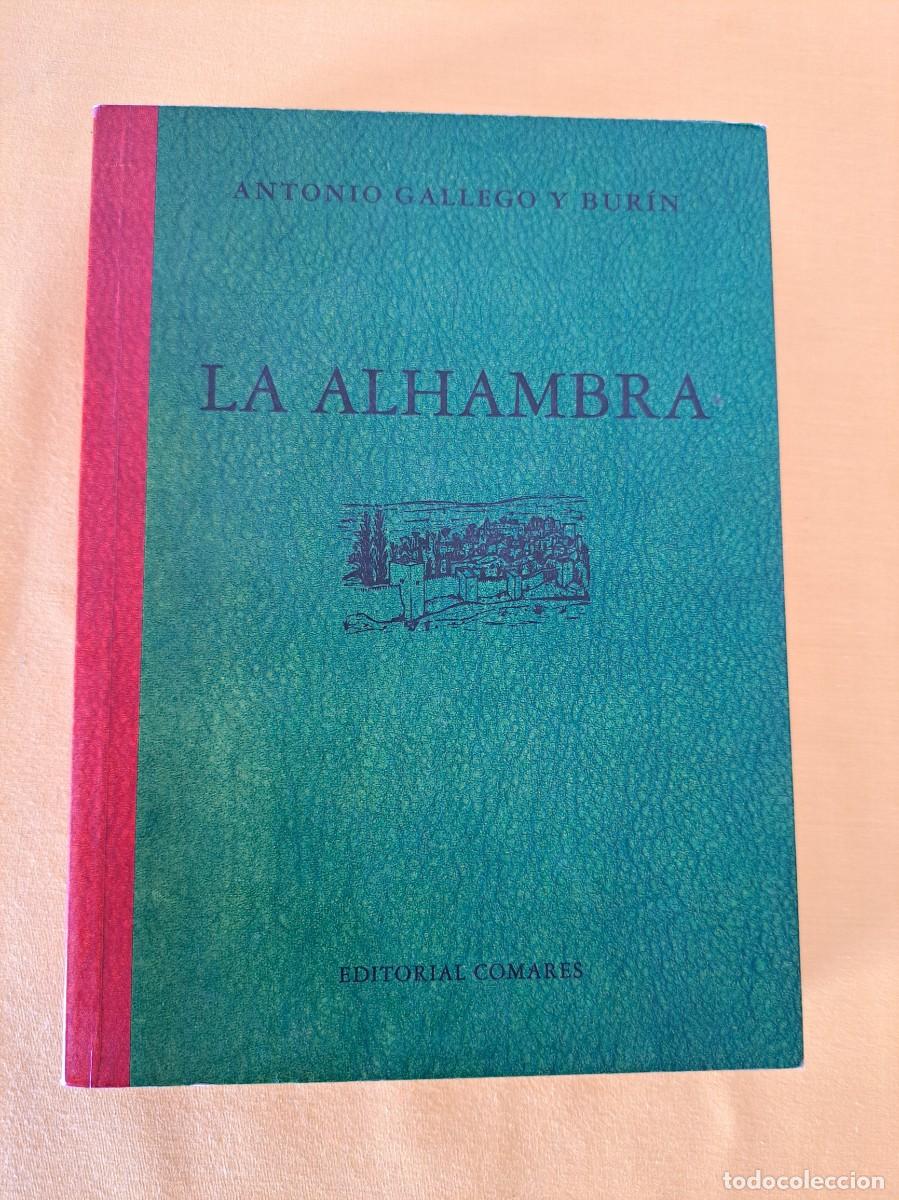 Libros de segunda mano: ANTONIO GALLEGO Y BUR&Iacute;N - LA ALHAMBRA - EDITORIAL COMARES 1996 - Foto 2