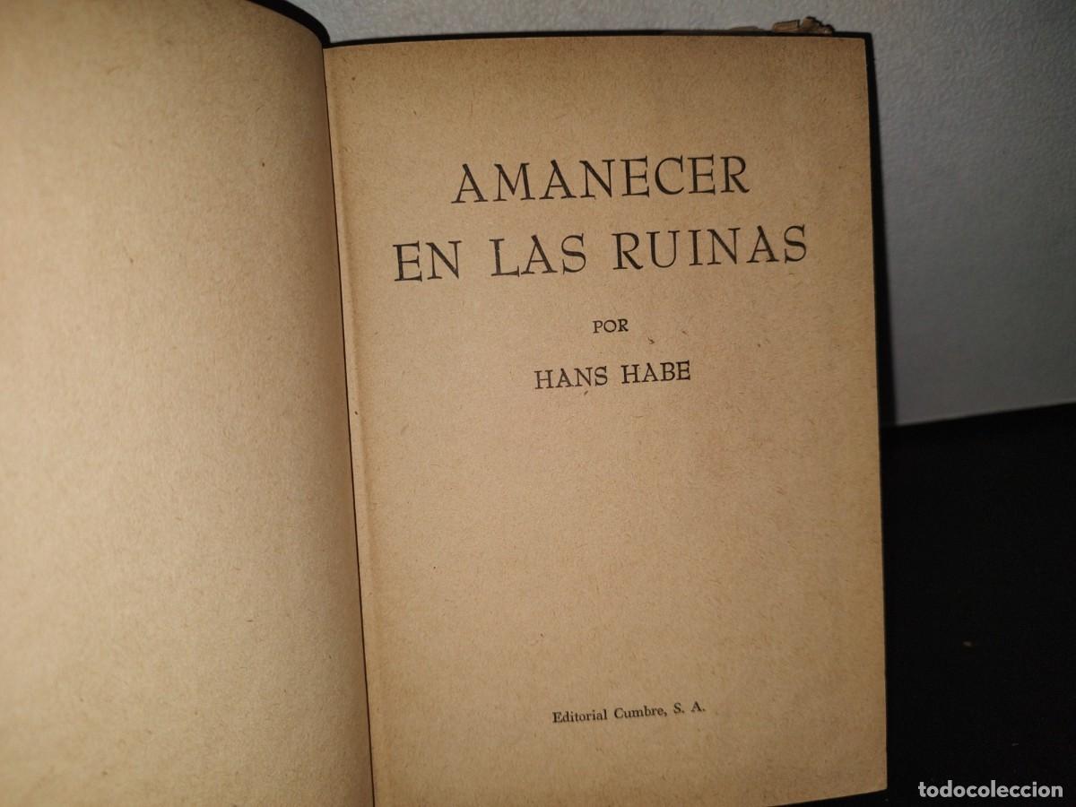 Libros de segunda mano: 85- AMANECER EN LAS RUINAS - HANS HABE - 1952 - Foto 4