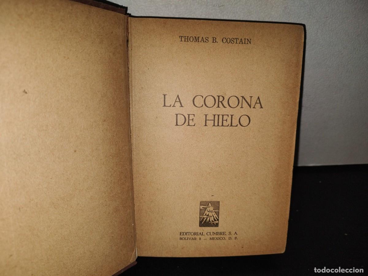 Libros de segunda mano: 85- LA CORONA DE HIELO - THOMAS B. COSTAIN - 1958 - Foto 3