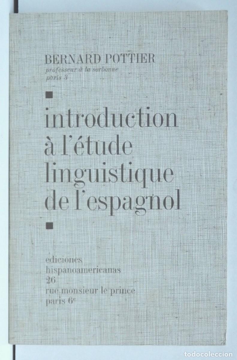 Libros de segunda mano: Bernard POTTIER - Introduction a l&eacute;tude linguistique de lespagnol - Foto 2