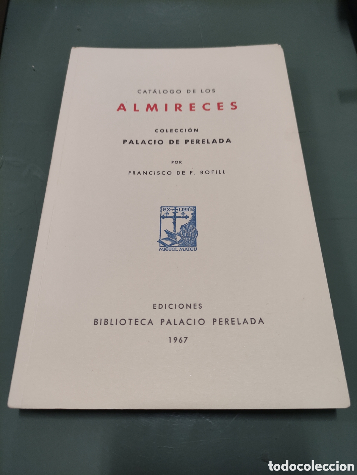 Libros de segunda mano: CATALOGO DE LOS ALMIRECES - FRANCISCO DE P. BOFILL - 1967 - ILUSTRADO - Foto 1