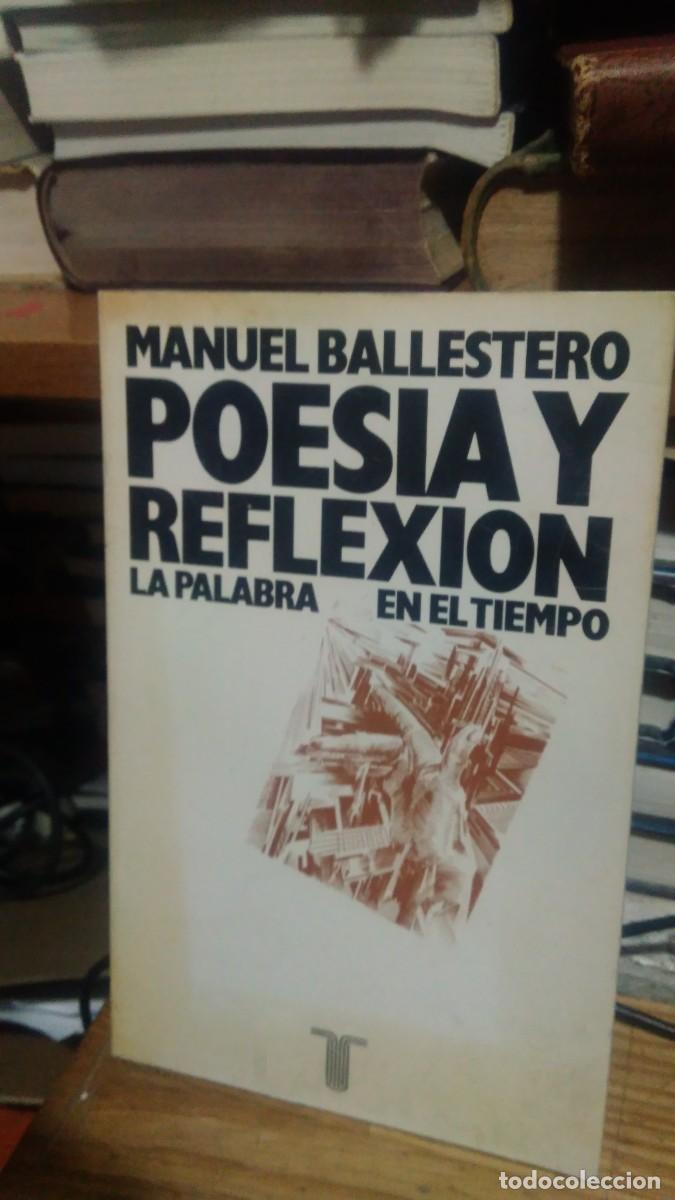 Libros de segunda mano: POES&Iacute;A Y REFLEXI&Oacute;N, MANUEL BALLESTERO, TAURUS - Foto 1