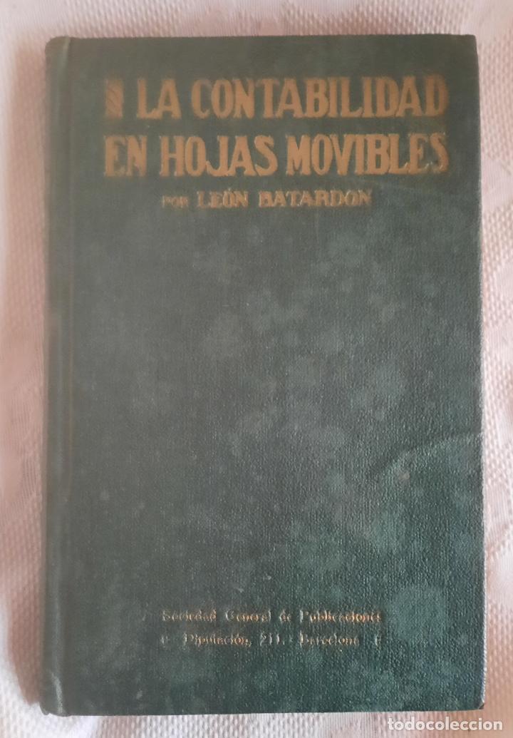 Libros de segunda mano: LA CONTABILIDAD EN HOJAS MOVIBLES - LEON BATARDON. - Foto 1