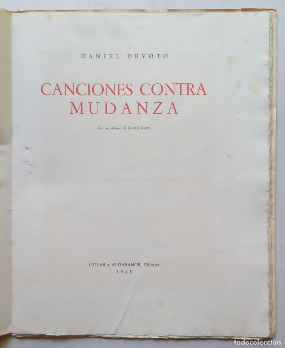 Libros de segunda mano: Devoto, Daniel - Canciones contra Mudanza - Beatriz Capra - 1&deg; Edici&oacute;n - (1945) - Foto 3