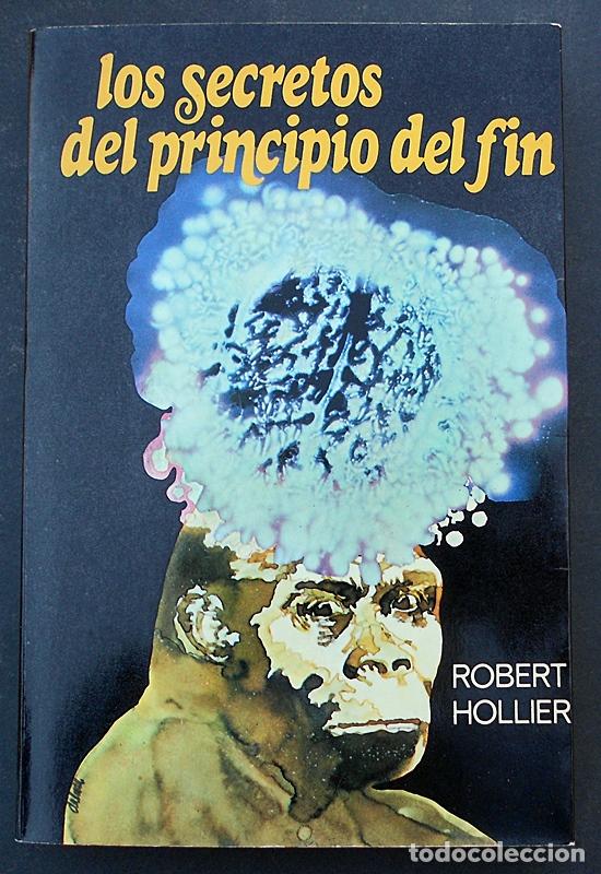 Libros de segunda mano: Los secretos del principio del fin - Robert Hollier (1977) - Foto 1