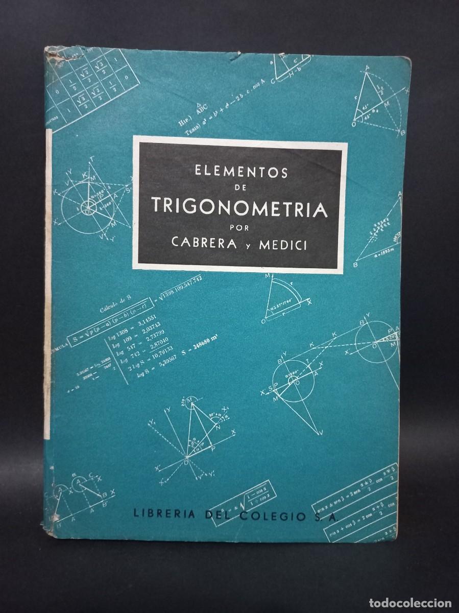 Libros de segunda mano: Cabrera y Medici - Elementos de Trigonometr&iacute;a - 1963 - Foto 1