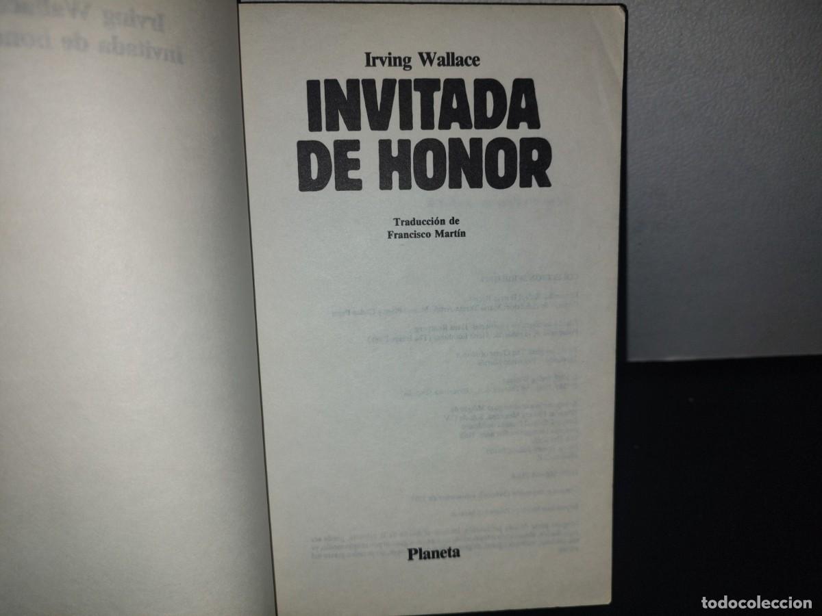 Libros de segunda mano: 85- PLANETA SERIE ORO. INVITADA DE HONOR - IRVING WALLACE - 1989 - Foto 4