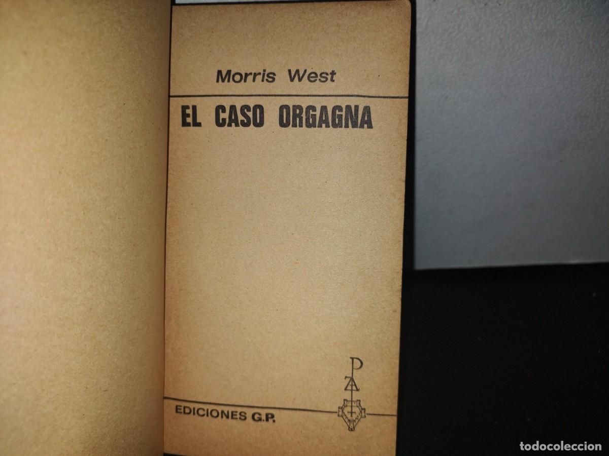 Libros de segunda mano: 85- EL CASO ORGAGNA - MORRIS WEST - EDICIONES G. P. 1975 - Foto 3