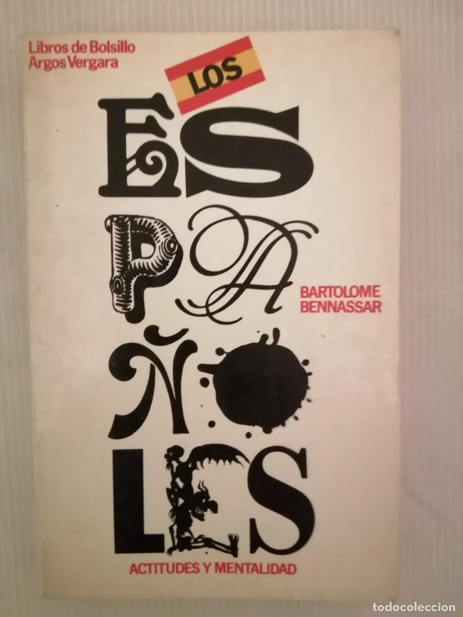 Libros de segunda mano: Bartolome Bennassar Los espa&ntilde;oles. Actitudes y mentalidad - Foto 1