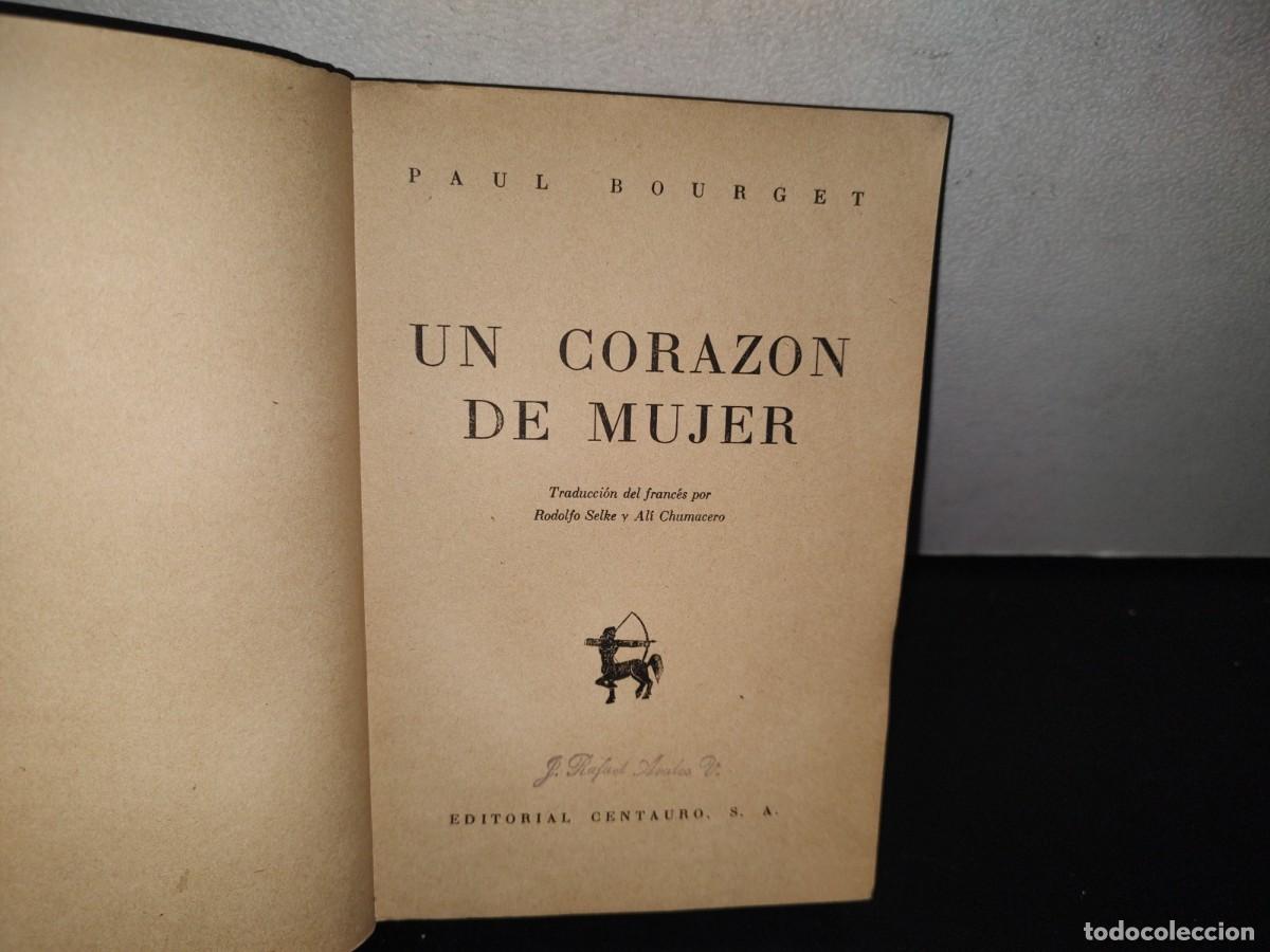 Libros de segunda mano: 85- UN CORAZ&Oacute;N DE MUJER - PAUL BOURGET - EDITORIAL CENTAURO - 1945 - Foto 4