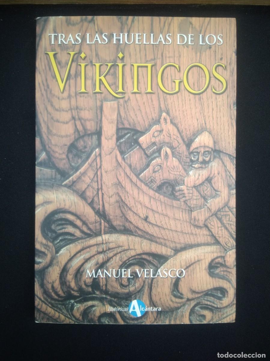 Libros de segunda mano: Libro Tras las Huellas de los Vikingos-Manuel Velasco