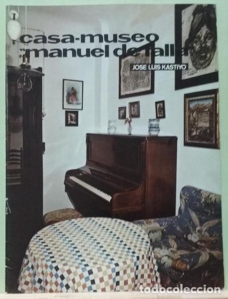 Libros de segunda mano: Casa-Museo Manuel de Falla. Jose Luis Kastiyo - Foto 1