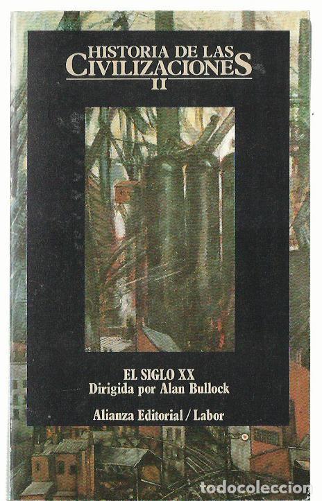 Gebrauchte B&uuml;cher: Alan BULLOCK (dir.) : Historia de las civilizaciones vol. 11. El siglo XX. (Alianza / Labor, 1989)