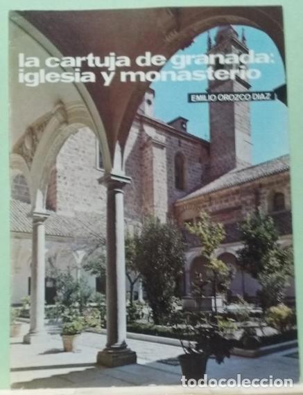 Libros de segunda mano: La Cartuja de Granada: iglesia y monasterio. Emilio Orozco D&iacute;az
