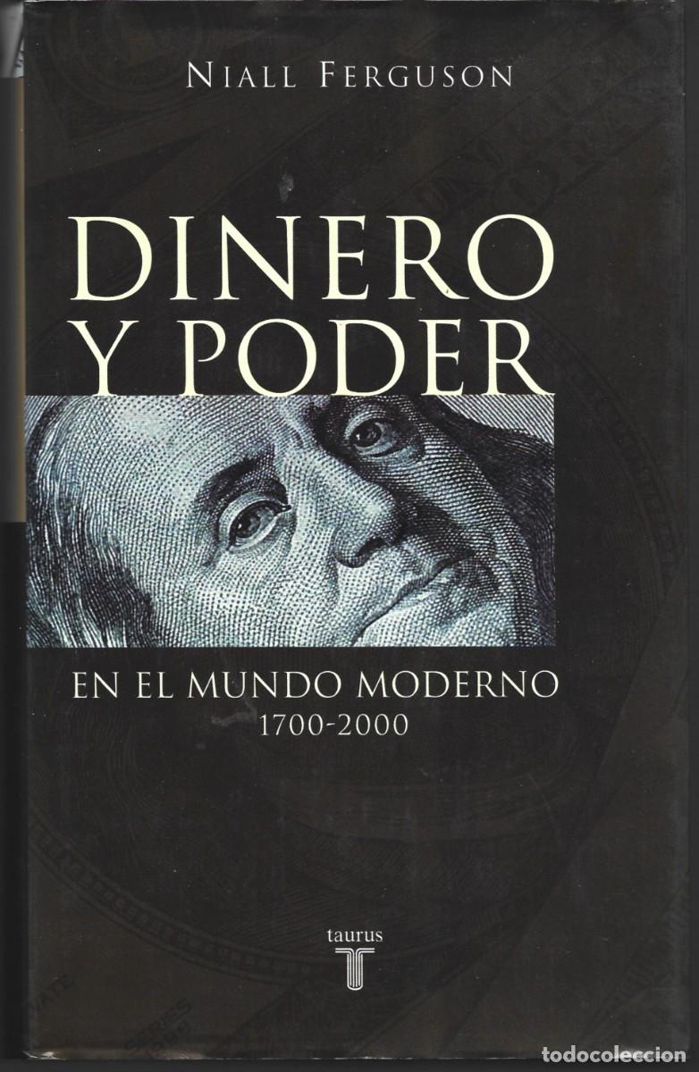 Libros de segunda mano: Niall FERGUSON : Dinero y poder en el mundo moderno (1700-2000). Eds. Taurus, 2001 - Foto 1