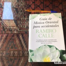 Libros de segunda mano: GUÍA MÍSTICA ORIENTAL PARA OCCIDENTALES. RAMIRO CALLE. ARCOPRESS