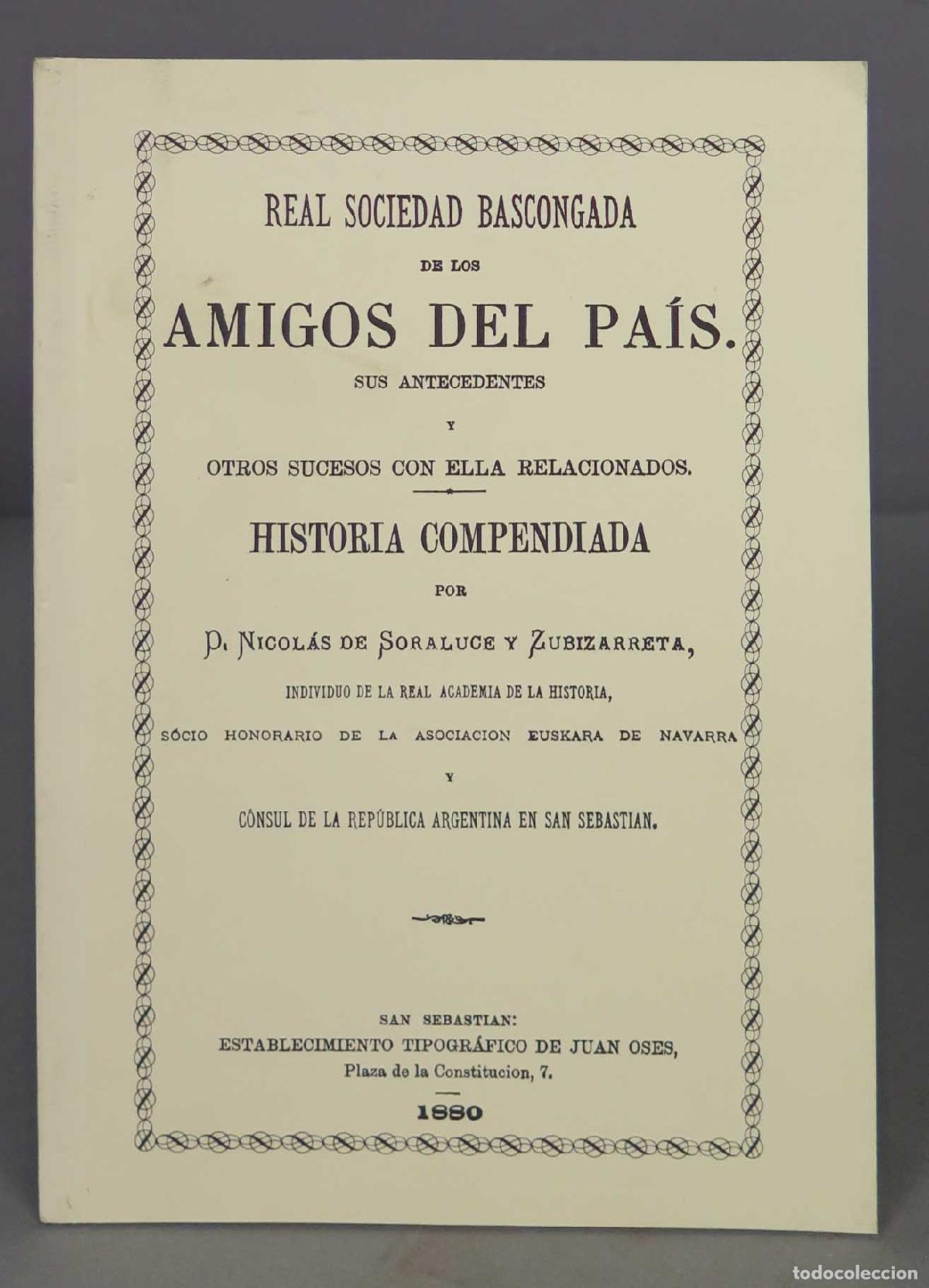 Livres d'occasion: Real Sociedad Bascongada de los Amigos del Pa&iacute;s. Sus antecedentes y otros sucesos con ella relaciona