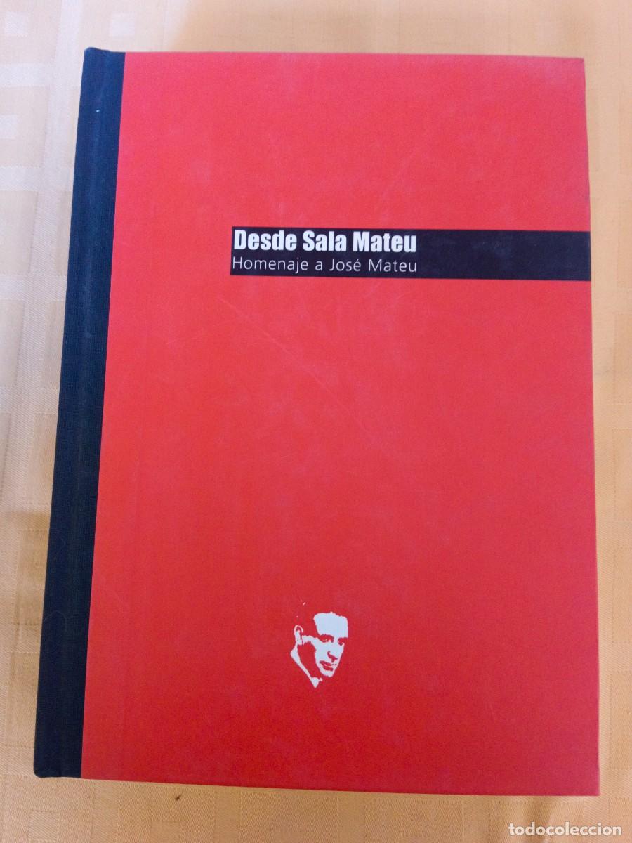 Libros de segunda mano: DESDE SALA MATEU - HOMENAJE A JOSE MATEU - VV.AA. - Foto 1