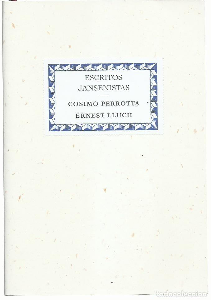 Libri di seconda mano: Cosimo PERROTTA / Ernest LLUCH : Escritos jansenistas. (Fundaci&oacute;n Ernest Lluch, 2009)
