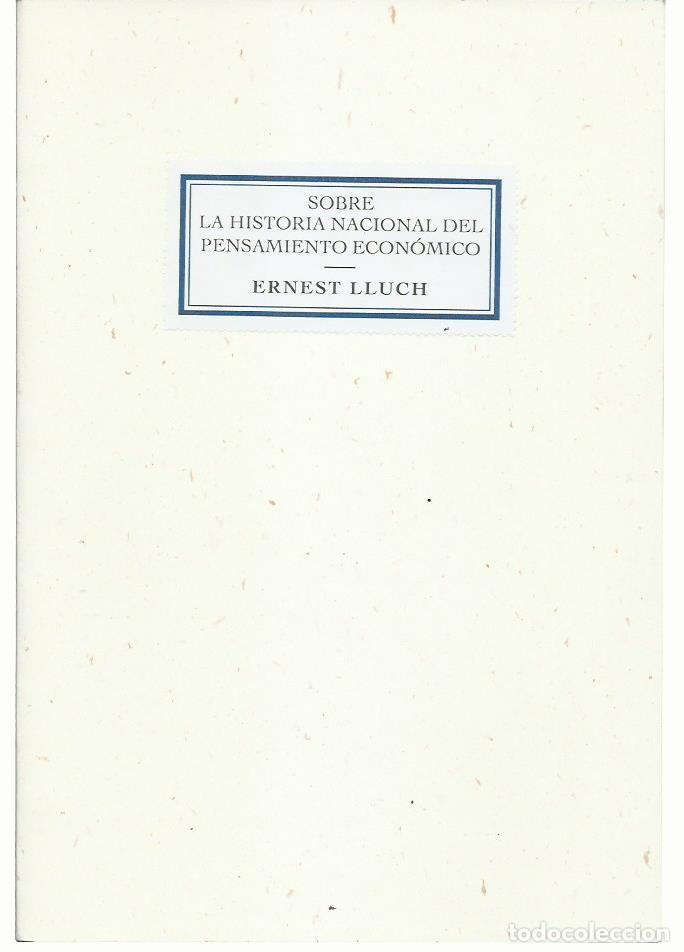 Libri di seconda mano: Ernest LLUCH : Sobre la Historia nacional del pensamiento econ&oacute;mico. (Op&uacute;sculo edici&oacute;n no venal)