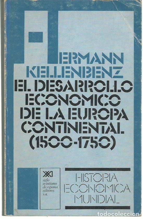 Libri di seconda mano: Hermann KELLENBENZ: El desarrollo econ&oacute;mico de la Europa continental (1500-1750).Ed. Siglo XXI, 1977