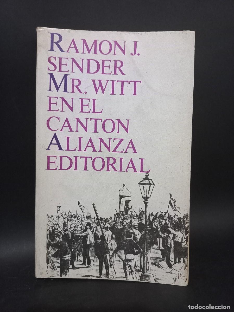 Libros de segunda mano: Ram&oacute;n J. Sender - Mr. Witt en el Cant&oacute;n - 1972 - Foto 1