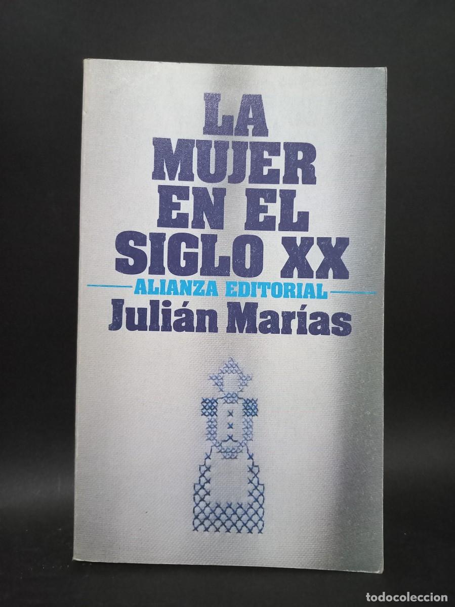 Libros de segunda mano: Juli&aacute;n Mar&iacute;as - La Mujer en el Siglo XX - 1981 - Foto 1