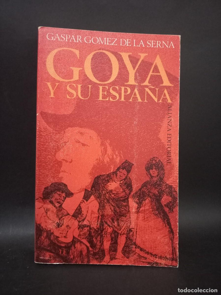 Libros de segunda mano: Gaspar Gomez de la Serna - Goya y su Espa&ntilde;a - 1969 - Foto 1