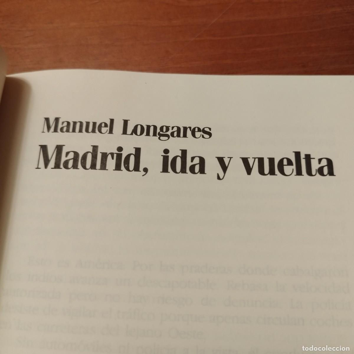 Libros de segunda mano: MADRID, IDA Y VUELTA / MANUEL LONGARES / CONSO 238 - Foto 2