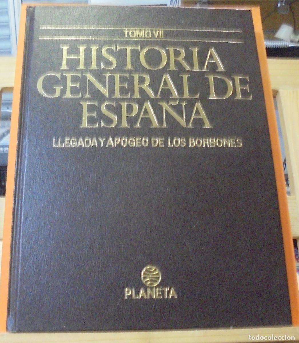 Libros de segunda mano: Historia general de Espa&ntilde;a / VII. Llegada y apogeo de los Borbones - Foto 1