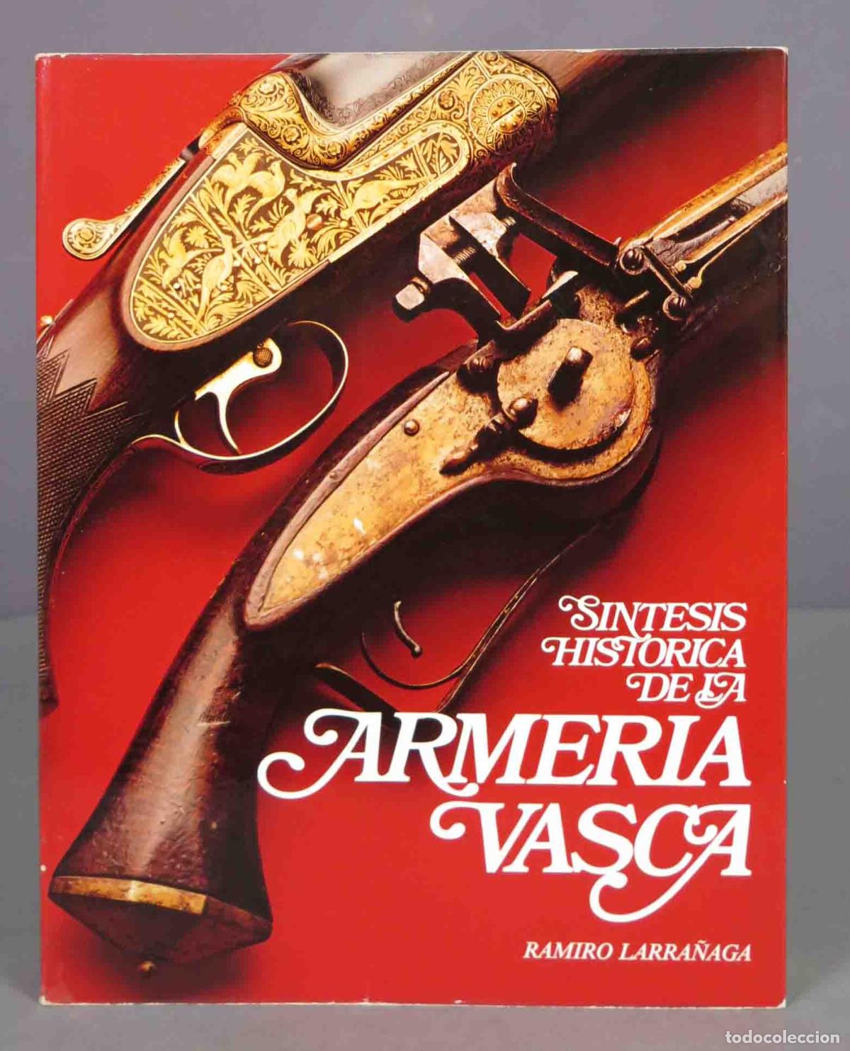 Libros de segunda mano: Armeria Vasca. Sintesis Historica. Larra&ntilde;aga - Foto 1