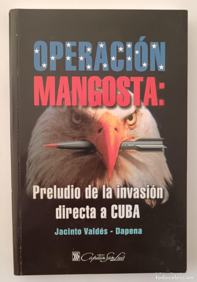 Libros de segunda mano: Operaci&oacute;n Mangosta-Jacinto Vald&eacute;s-Cuba. - Foto 1