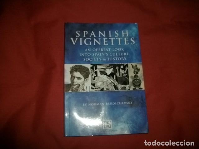 Second hand books: SPANISH VIGNETTES: AN OFFBEAT LOOK INTO SPAIN'S CULTURE, SOCIETY AND HISTORY - NORMAN BERDICHEVSKY