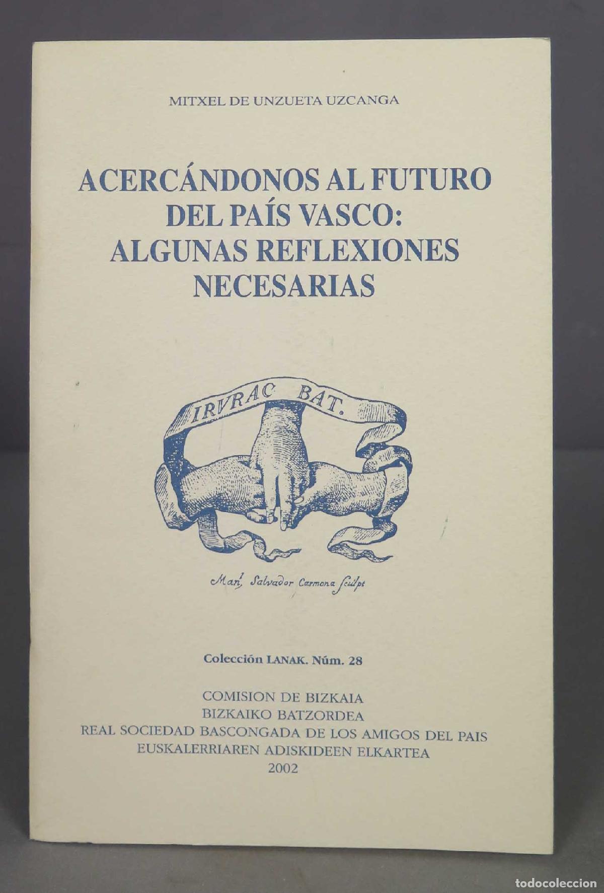 Gebrauchte B&uuml;cher: ACERCANDONOS AL FUTURO DEL PAIS VASCO. ALGUNAS REFLEXIONES NECESARIAS. UZCANGA