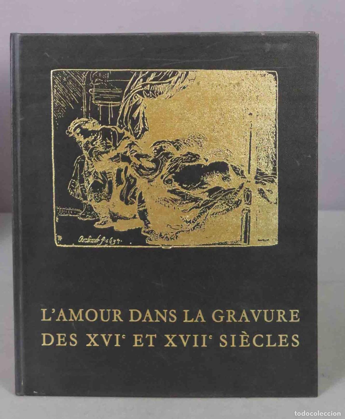 Second hand books: L&acute;amour dans la gravure des XVI et XVII si&egrave;cles